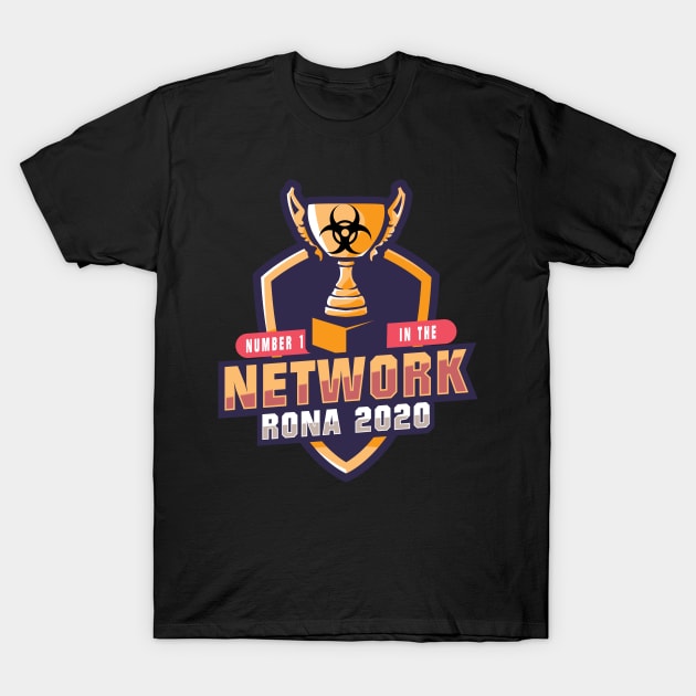 Number 1 In The Network Rona 2020 T-Shirt by Swagazon